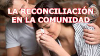 ¿Por qué La reconciliación en la comunidad?